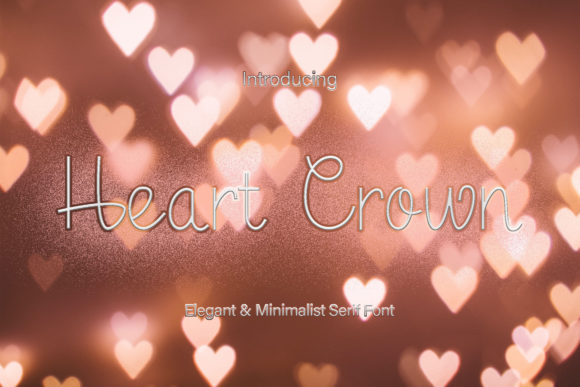 Heart Crown: A Delicate Script Font for Editorial Elegance