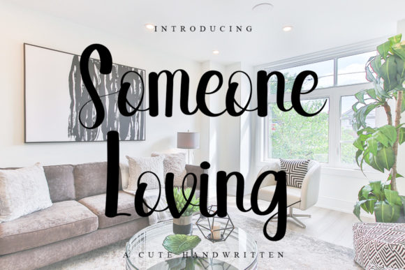 Someone Loving: A Font That Elevates Your Campaigns